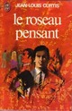  Achetez le livre d'occasion Le roseau pensant de Jean-Louis Curtis sur Livrenpoche.com 