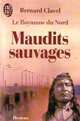 Achetez le livre d'occasion Le royaume du nord Tome VI : Maudits sauvages de Bernard Clavel sur Livrenpoche.com 