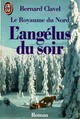 Achetez le livre d'occasion Le royaume du nord Tome V : L'angélus du soir de Bernard Clavel sur Livrenpoche.com 