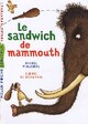  Achetez le livre d'occasion Le sandwich de mammouth de Michel Piquemal sur Livrenpoche.com 