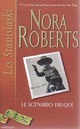  Achetez le livre d'occasion Le scénario truqué de Nora Roberts sur Livrenpoche.com 