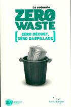  Achetez le livre d'occasion Le scenario zéro waste sur Livrenpoche.com 