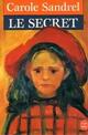  Achetez le livre d'occasion Le secret de Carole Sandrel sur Livrenpoche.com 