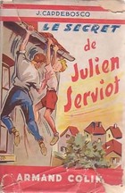  Achetez le livre d'occasion Le secret de Julien Serviot sur Livrenpoche.com 