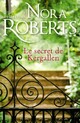  Achetez le livre d'occasion Le secret de Kergallen de Nora Roberts sur Livrenpoche.com 