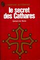  Achetez le livre d'occasion Le secret des Cathares de Gérard De Sède sur Livrenpoche.com 