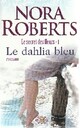  Achetez le livre d'occasion Le secret des fleurs Tome I : Le dahlia bleu de Nora Roberts sur Livrenpoche.com 