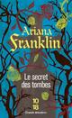  Achetez le livre d'occasion Le secret des tombes de Ariana Franklin sur Livrenpoche.com 