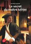  Achetez le livre d'occasion Le secret du maître luthier sur Livrenpoche.com 