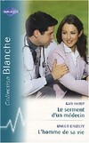  Achetez le livre d'occasion Le serment d'un médecin / L'homme de sa vie sur Livrenpoche.com 