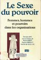  Achetez le livre d'occasion Le sexe du pouvoir : Femmes hommes et pouvoirs dans les organisations de Nicole Aubert sur Livrenpoche.com 