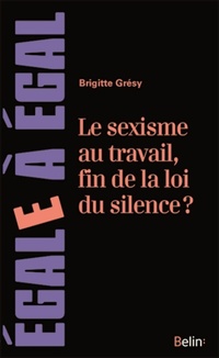  Achetez le livre d'occasion Le sexisme au travail, fin de la loi du silence ? de Brigitte Grésy sur Livrenpoche.com 