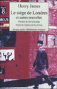 Achetez le livre d'occasion Le siège de Londres et autres nouvelles de Henry James sur Livrenpoche.com 