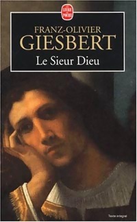  Achetez le livre d'occasion Le sieur Dieu de Franz-Olivier Giesbert sur Livrenpoche.com 
