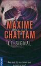  Achetez le livre d'occasion Le signal de Maxime Chattam sur Livrenpoche.com 