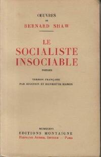  Achetez le livre d'occasion Le socialiste insociable de Bernard Shaw sur Livrenpoche.com 