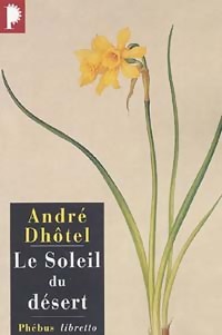  Achetez le livre d'occasion Le soleil du désert de André Dhôtel sur Livrenpoche.com 