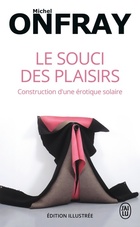  Achetez le livre d'occasion Le souci des plaisirs : Construction d'une érotique solaire sur Livrenpoche.com 