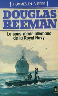  Achetez le livre d'occasion Le sous-marin allemand de la Royal Navy de Douglas Reeman sur Livrenpoche.com 