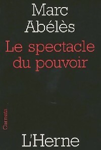  Achetez le livre d'occasion Le spectacle du pouvoir de Marc Abélès sur Livrenpoche.com 