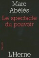  Achetez le livre d'occasion Le spectacle du pouvoir de Marc Abélès sur Livrenpoche.com 