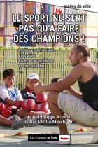  Achetez le livre d'occasion Le sport ne sert pas qu'à faire des champions ! sur Livrenpoche.com 