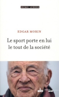  Achetez le livre d'occasion Le sport porte en lui le tout de la société de Edgar Morin sur Livrenpoche.com 