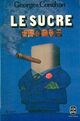  Achetez le livre d'occasion Le sucre de Georges Conchon sur Livrenpoche.com 