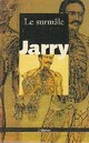  Achetez le livre d'occasion Le surmâle de Alfred Jarry sur Livrenpoche.com 