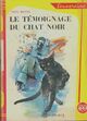  Achetez le livre d'occasion Le témoignage du chat noir de Paul Berna sur Livrenpoche.com 