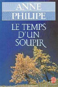  Achetez le livre d'occasion Le temps d'un soupir de Anne Philipe sur Livrenpoche.com 