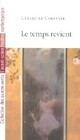  Achetez le livre d'occasion Le temps revient de Gérard De Cortanze sur Livrenpoche.com 
