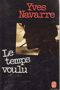  Achetez le livre d'occasion Le temps voulu de Yves Navarre sur Livrenpoche.com 
