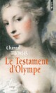  Achetez le livre d'occasion Le testament d'Olympe de Chantal Thomas sur Livrenpoche.com 