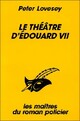  Achetez le livre d'occasion Le théâtre d'Edouard VII de Peter Lovesey sur Livrenpoche.com 