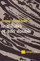  Achetez le livre d'occasion Le théâtre et son double de Antonin Artaud sur Livrenpoche.com 