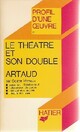  Achetez le livre d'occasion Le théâtre et son double de Antonin Artaud sur Livrenpoche.com 