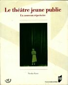  Achetez le livre d'occasion Le théâtre jeune public. Un nouveau répertoire sur Livrenpoche.com 
