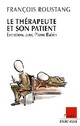  Achetez le livre d'occasion Le thérapeute et son patient de François Roustang sur Livrenpoche.com 