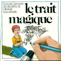  Achetez le livre d'occasion Le trait magique de Claude Lapointe sur Livrenpoche.com 