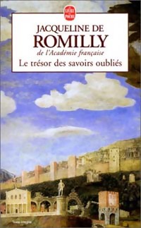  Achetez le livre d'occasion Le trésor des savoirs oubliés de Jacqueline De Romilly sur Livrenpoche.com 