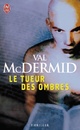  Achetez le livre d'occasion Le tueur des ombres de Val McDermid sur Livrenpoche.com 