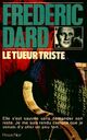  Achetez le livre d'occasion Le tueur triste de Frédéric Dard sur Livrenpoche.com 