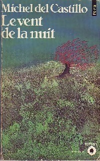  Achetez le livre d'occasion Le vent de la nuit de Michel Del Castillo sur Livrenpoche.com 
