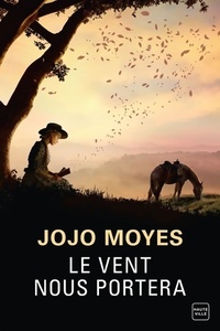  Achetez le livre d'occasion Le vent nous portera de Jojo Moyes sur Livrenpoche.com 