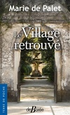  Achetez le livre d'occasion Le village retrouvé sur Livrenpoche.com 