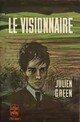  Achetez le livre d'occasion Le visionnaire de Julien Green sur Livrenpoche.com 