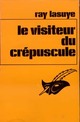  Achetez le livre d'occasion Le visiteur du crépuscule de Ray Lasuye sur Livrenpoche.com 