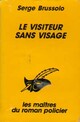  Achetez le livre d'occasion Le visiteur sans visage de Serge Brussolo sur Livrenpoche.com 