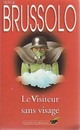  Achetez le livre d'occasion Le visiteur sans visage de Serge Brussolo sur Livrenpoche.com 
